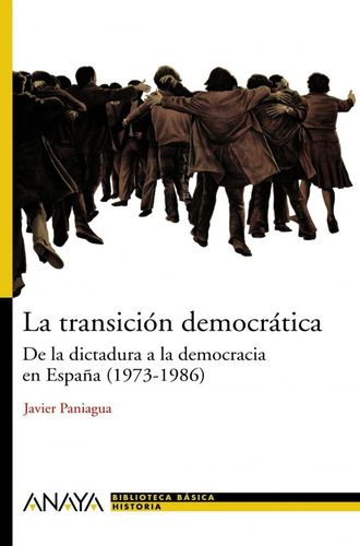 Libro: La Transición Democrática. Paniagua Fuentes, Javier. 