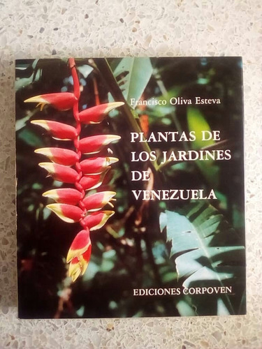 Plantas D Los Jardines De Venezuela / Francisco Oliva Esteva