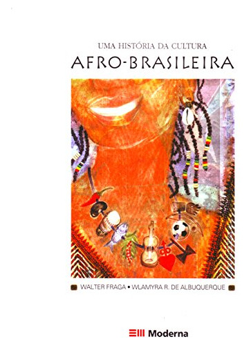 Libro Historia Da Cultura Afro-brasileira