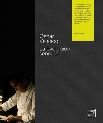 Evolución Sencilla, La, De Óscar Velasco. Editorial Planeta Gastro, Tapa Blanda, Edición 1 En Español