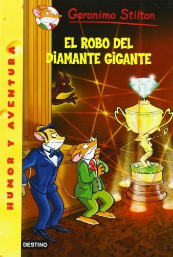 Robo Del Diamante Gigante, El, De Geronimo Stilton. Editorial Destino, Tapa Blanda, Edición 1 En Español