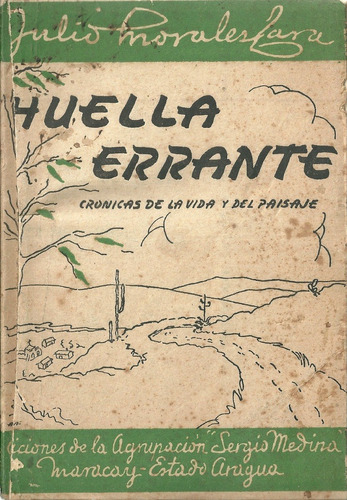 Huella Errante Cronicas De La Vida Y Del Paisaje Maracay