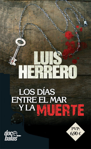 Libro - Los Días Entre El Mar Y La Muerte 