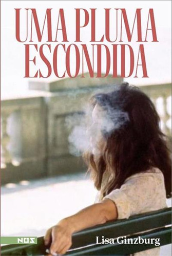Uma Pluma Escondida, De Lisa Ginzburg. Editorial Nós, Capa Mole, Edição 1 Em Português, 2024