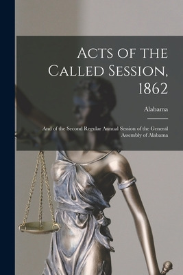 Libro Acts Of The Called Session, 1862: And Of The Second...