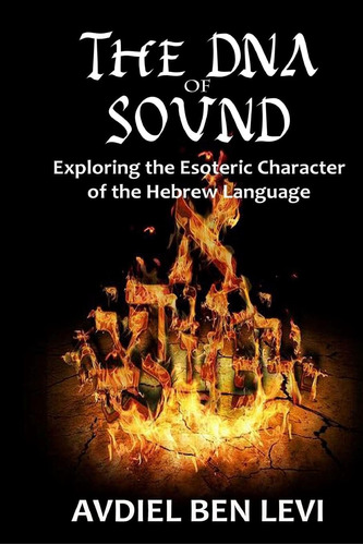 Libro: The Dna Of Sound: Exploring The Esoteric Character Of