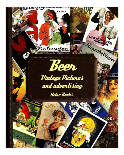 Libro de cerveza - Cuadros antiguos y publicidad - Tapa dura