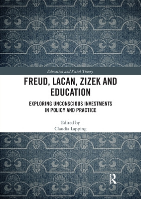 Libro Freud, Lacan, Zizek And Education: Exploring Uncons...