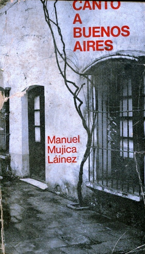 Canto A Buenos Aires, Mujica Láinez