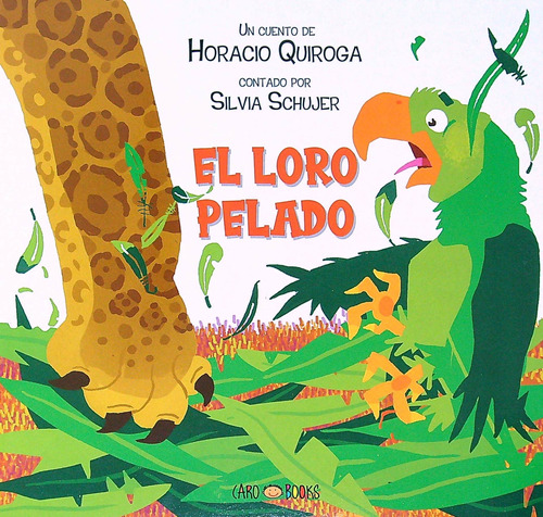 El Loro Pelado - Horacio Quiroga