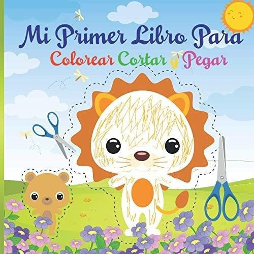 Mi Primer Libro Para Colorear Cortar Y Pegar Tijera, de Preescolar, Navidad. Editorial Independently Published en español