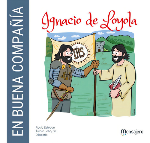 En Buena Compaãâ±ia. Ignacio De Loyola, De Alvaro Lobo. Editorial Mensajero., Tapa Blanda En Español