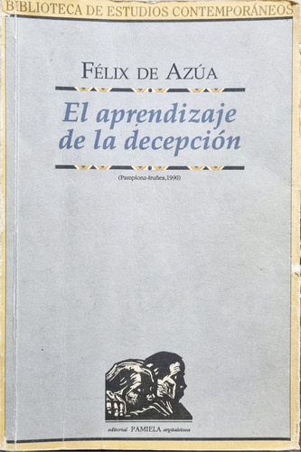 Filosofía: El Aprendizaje De La Decepción Felix De Azúa