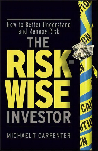 The Risk-wise Investor, De Michael T. Carpenter. Editorial John Wiley Sons Ltd, Tapa Dura En Inglés