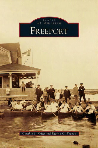 Freeport, De Krieg, Cynthia J.. Editorial Arcadia Lib Ed, Tapa Dura En Inglés