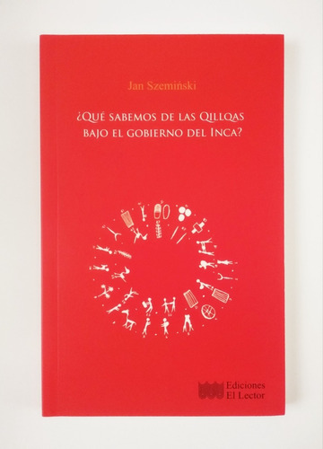 ¿qué Sabemos De Las Quillqas Bajo El Gobierno Del Inca?