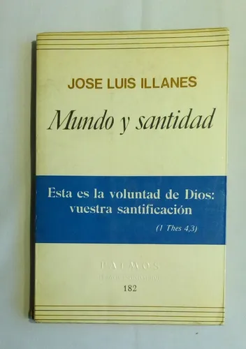 Mundo Y Santidad. Jose Luis Illanes (Usado)