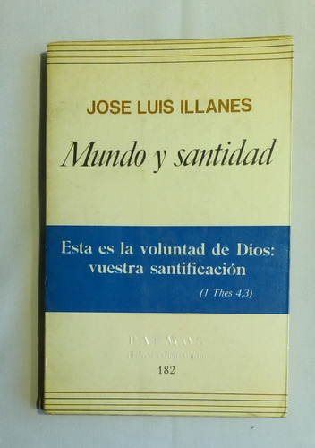 Mundo Y Santidad. Jose Luis Illanes