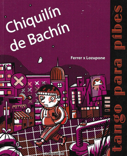 Chiquilin De Bachin Tango Para Pibes Ferrer X Lozupone