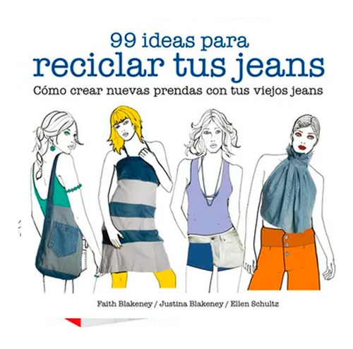 99 Ideas Para Reciclar Tus Jeans - Faith Blakeney
