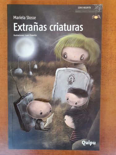 Extrañas Criaturas - Mariela Slosse Serie Negrita Quipu