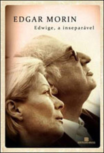 Edwige, A Inseparavel, De Morin, Edgar. Editora Bertrand Brasil, Capa Mole Em Português