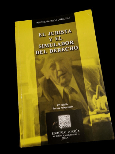 El Jurista Y El Simulador Del Derecho Ignacio Burgoa O. 