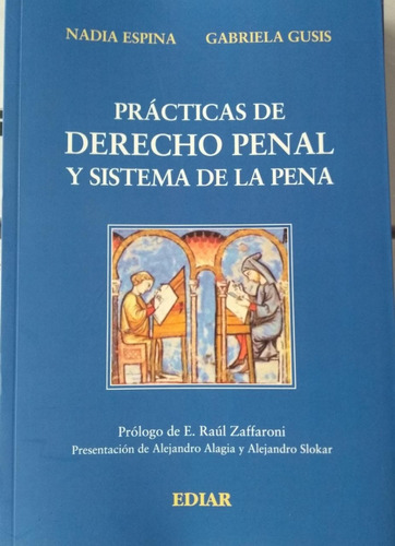 Prácticas Del Derecho Penal Y Sistema De La Pena / Gusis