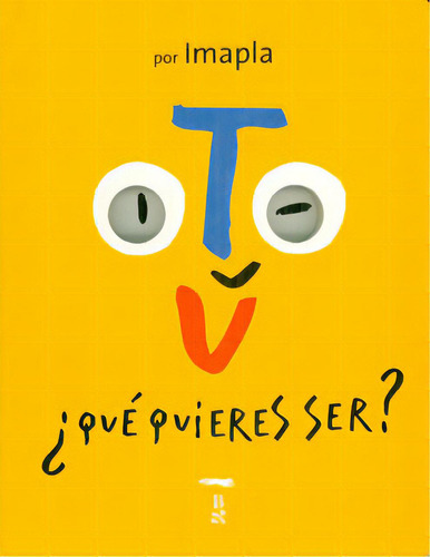 Tú ¿qué Quieres Ser?: Tú ¿qué Quieres Ser?, De Varios Autores. Serie 8497952972, Vol. 1. Editorial Promolibro, Tapa Blanda, Edición 2007 En Español, 2007