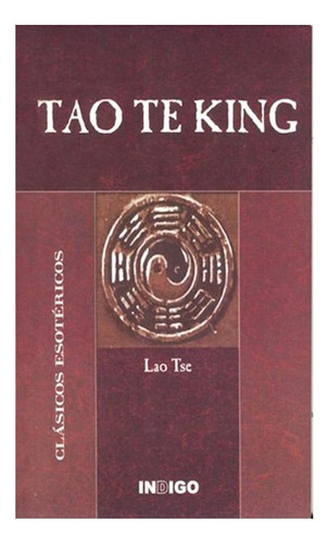 Tao Te King Tse Lao Ediciones Indigo None