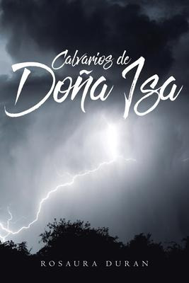 Libro Calvarios De Dona Isa - Rosaura Duran