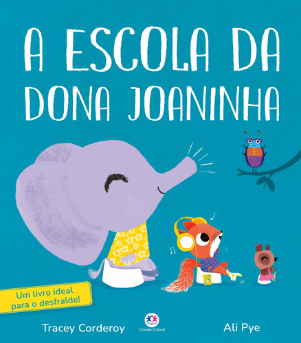 A Escola Da Dona Joaninha, De Tracey Corderoy. Editora Ciranda Cultural, Capa Dura Em Português, 2023