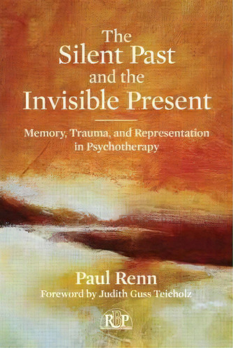 The Silent Past And The Invisible Present, De Paul Renn. Editorial Taylor Francis Ltd, Tapa Blanda En Inglés