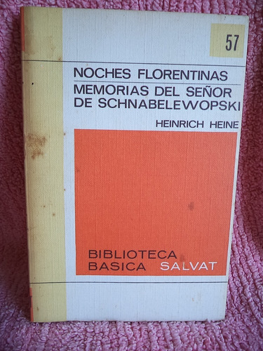 Noches Florentinas Memorias Del Sr De Sch Heinrich Heine