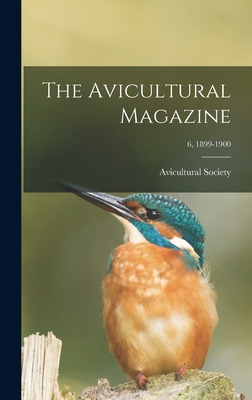 Libro The Avicultural Magazine; 6, 1899-1900 - Avicultura...