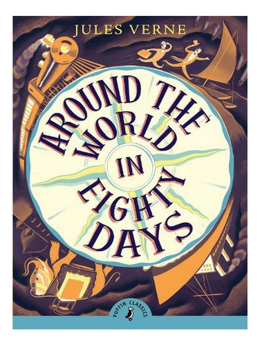 Around The World In Eighty Days - Puffin Classics (pap. Ew01