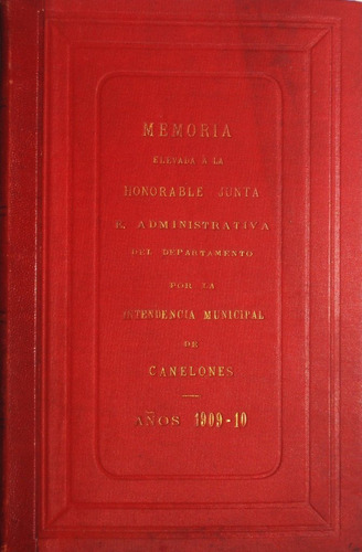 Memoria Intendencia Municipal Canelones 1909 - 1910 Ilustrad