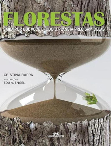 Florestas - Por Que Precisamos Delas: Florestas - Por Que Precisamos Delas, De Rappa, Cristina. Editora Melhoramentos, Capa Mole, Edição 1 Em Português, 2014