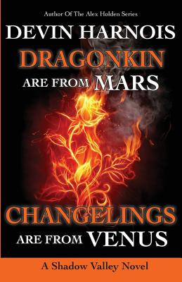 Libro Dragonkin Are From Mars, Changelings Are From Venus...