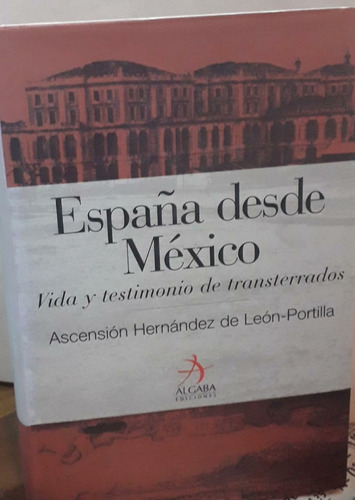 España Desde Mexico - Algaba Ediciones
