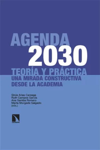 Agenda 2030: Teoría Y Práctica - Arias Careaga, Silvia  - *