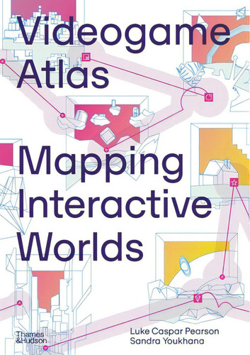 Videogame Atlas: Mapping Interactive Worlds, De Pearson, Luke Caspar., Vol. 1. Editorial Thames & Hudson, Tapa Dura En Inglés