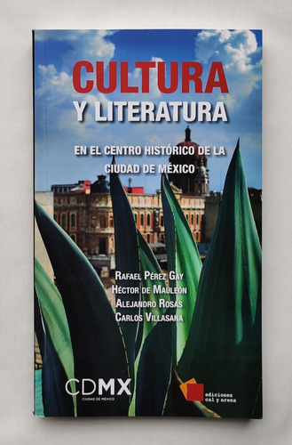 Libro Cultura Y Literatura En El Histórico D Ciudad D México