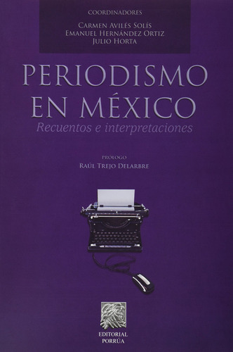 Periodismo En Mexico Recuentose Interpretaciones (portada Pu