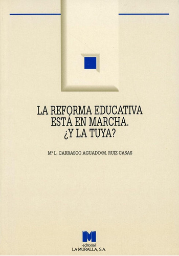 Reforma Educativa Esta En Marcha, La. ¿y