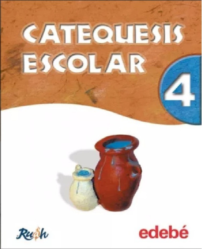 Catequesis Escolar 4 - Primaria - Ed. Edebe