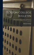 Comprar Libro Boston College Bulletin; 1950\u002F1951: College Of Arts...