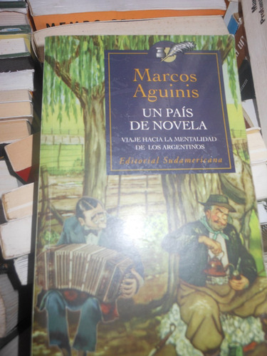 *  Marcos Aguinis  - Un Pais De Novela - Edicion  Bolsillo