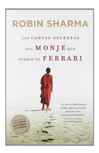 Cartas Secretas Del Monje Que Vendio Su - Robin Sharma