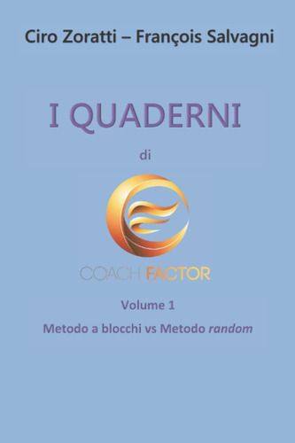 Libro: I Quaderni Di Coach Factor: Volume 1: Il Metodo A Blo